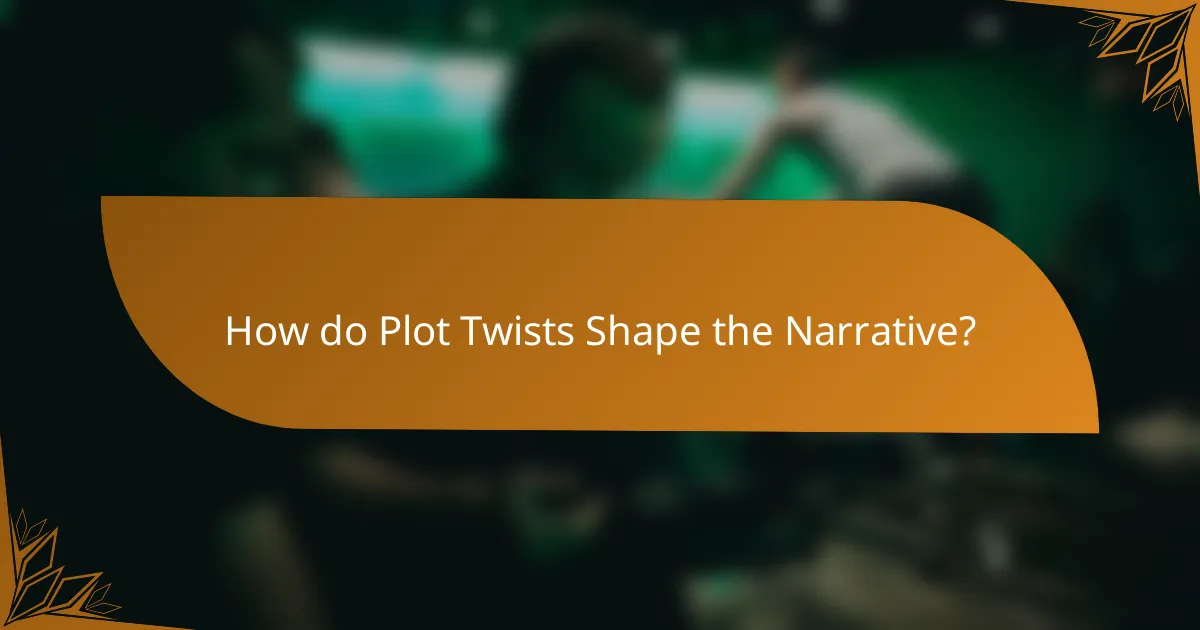 How do Plot Twists Shape the Narrative?