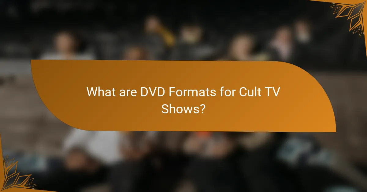 What are DVD Formats for Cult TV Shows?