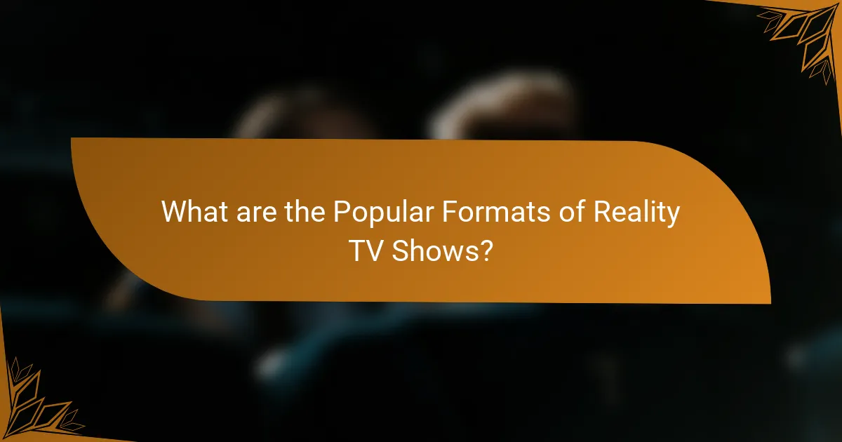 What are the Popular Formats of Reality TV Shows?