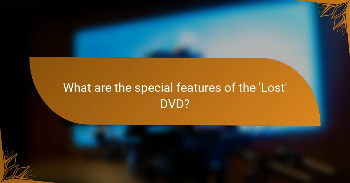 What are the special features of the 'Lost' DVD?