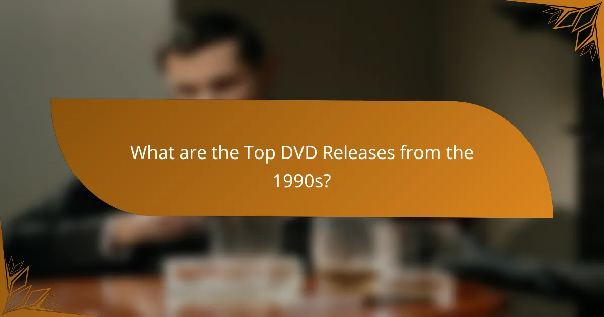 What are the Top DVD Releases from the 1990s?