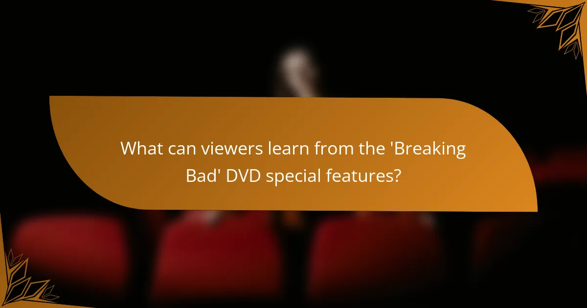 What can viewers learn from the 'Breaking Bad' DVD special features?
