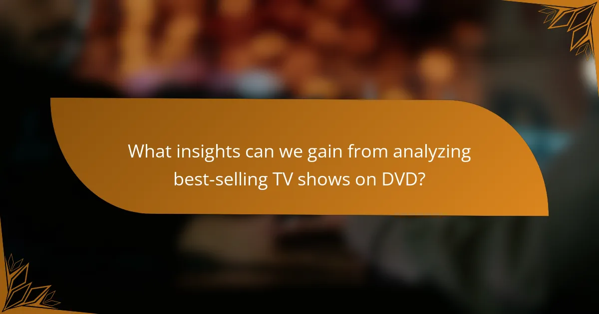 What insights can we gain from analyzing best-selling TV shows on DVD?