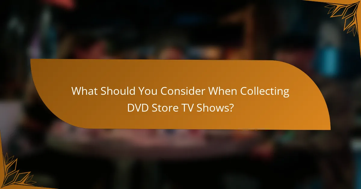 What Should You Consider When Collecting DVD Store TV Shows?